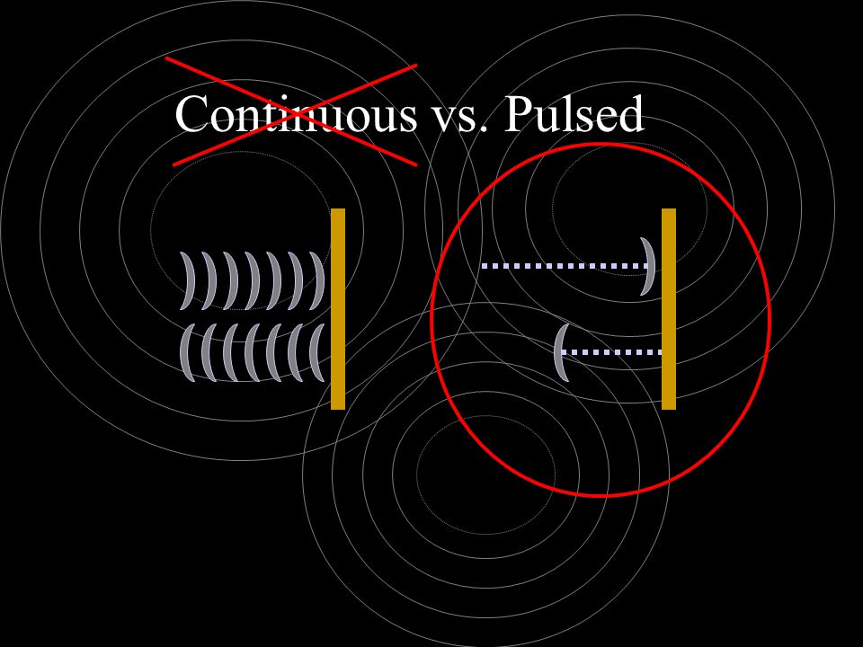 Continuous vs. Pulsed