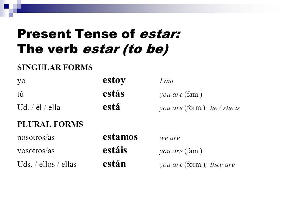 Present Tense of estar: The verb estar (to be)