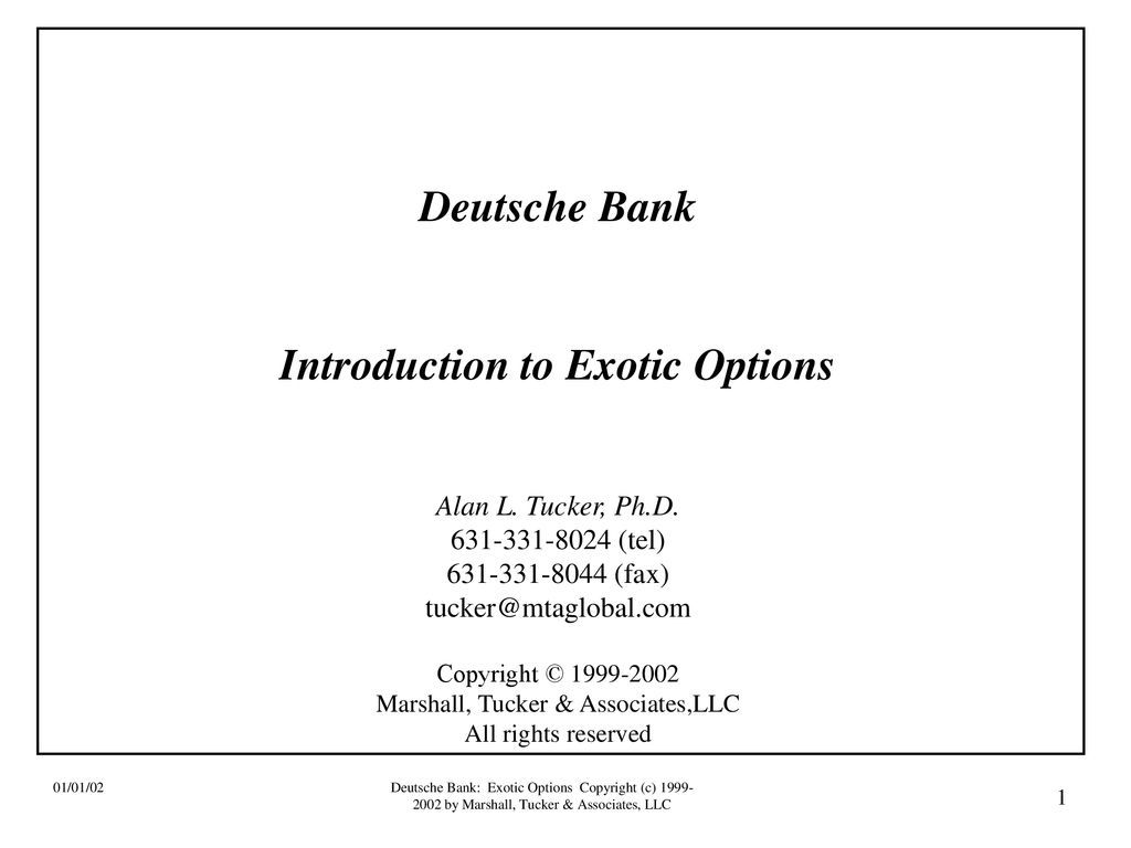 Deutsche Bank Introduction To Exotic Options Alan L Tucker Ph D