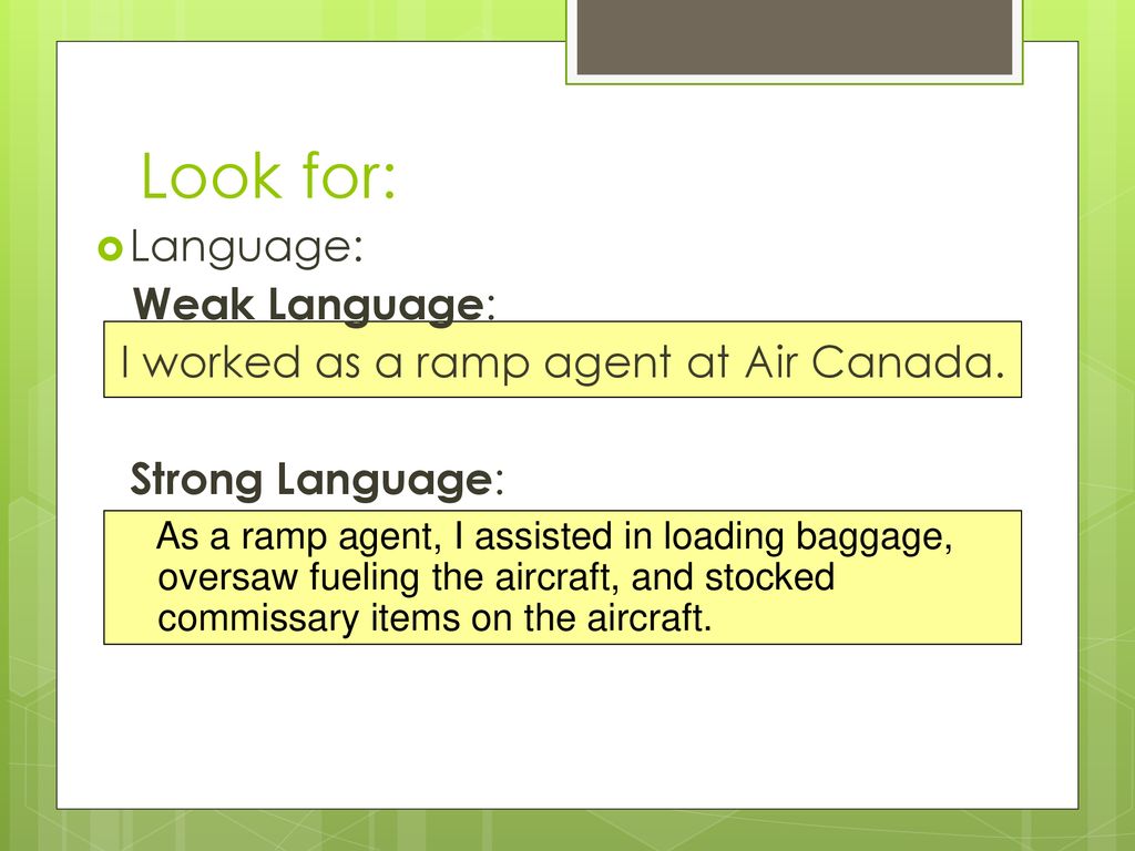 Look for: Language: Weak Language: