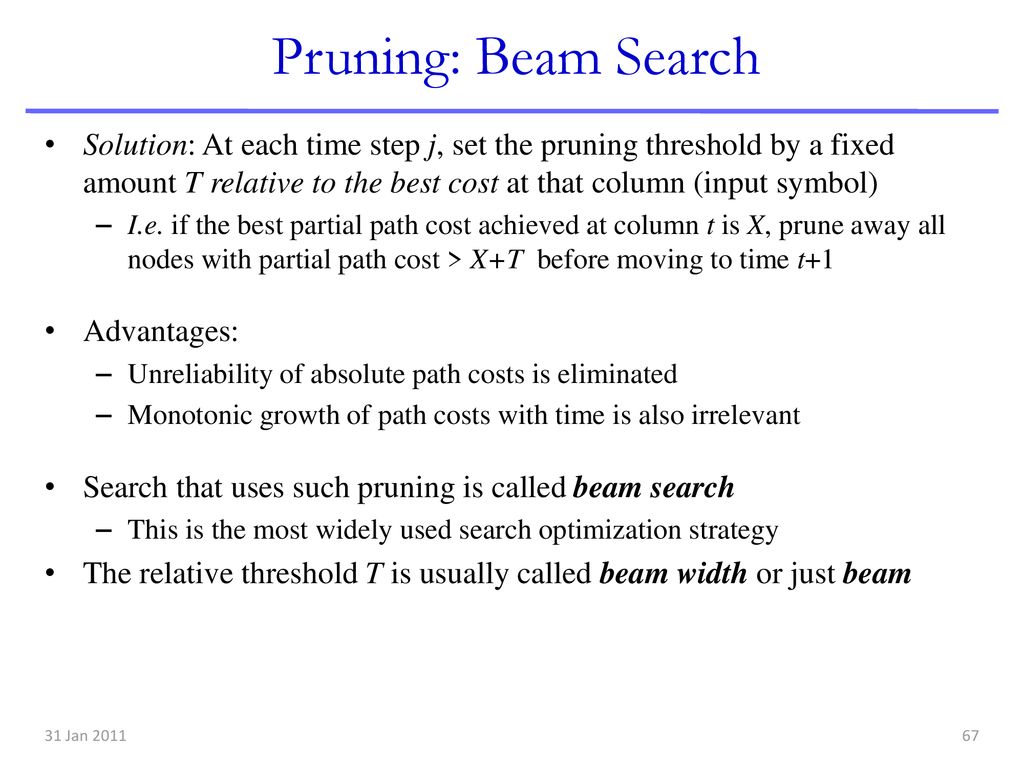 Pruning: Beam Search