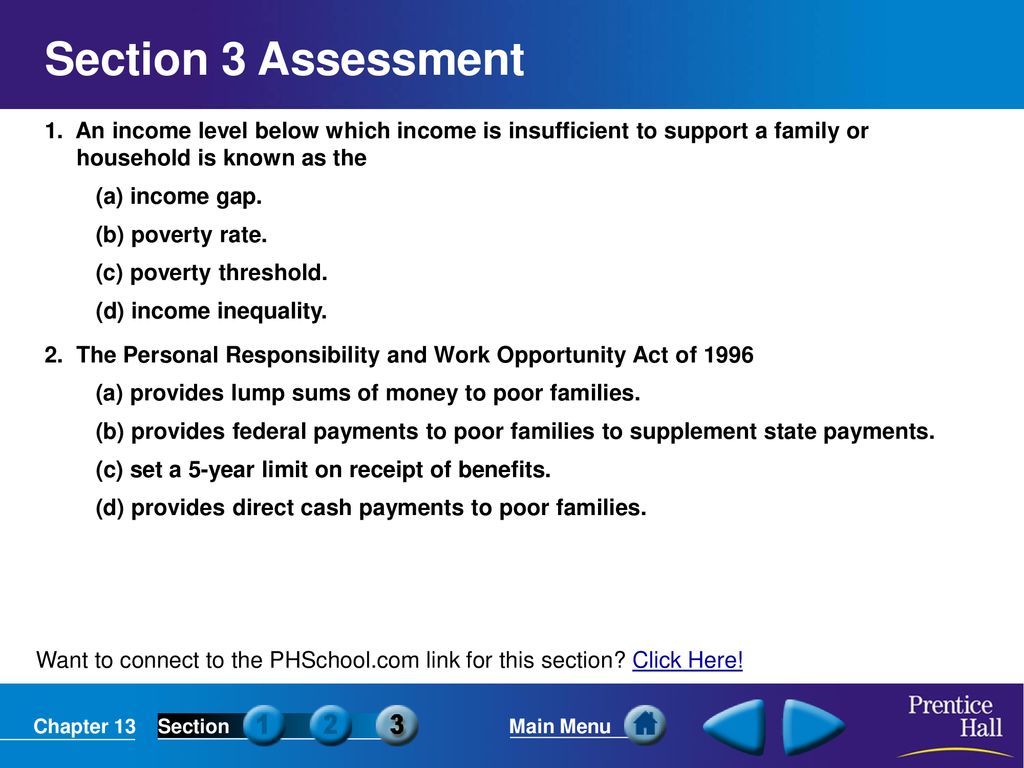 Section 3 Assessment 1. An income level below which income is insufficient to support a family or household is known as the.