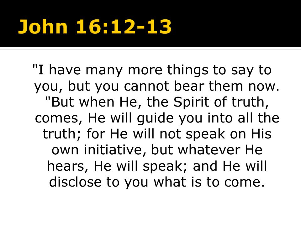 John 16:12-13