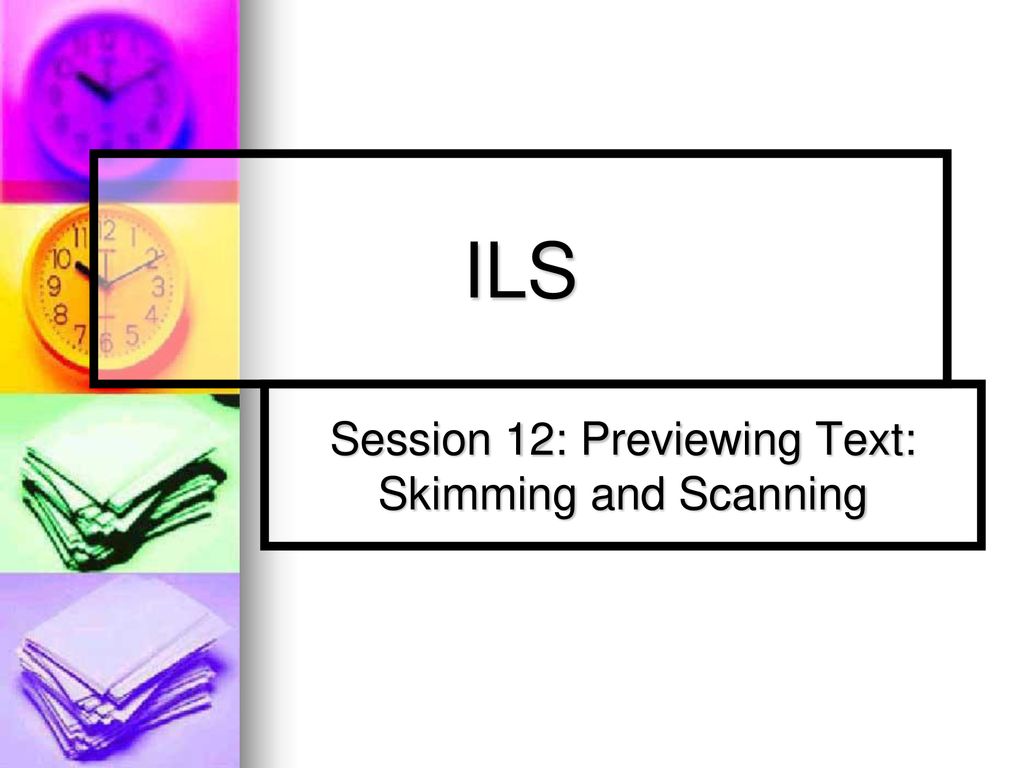 Session 12: Previewing Text: Skimming And Scanning - Ppt Download