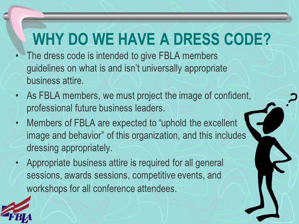 WHY DO WE HAVE A DRESS CODE
