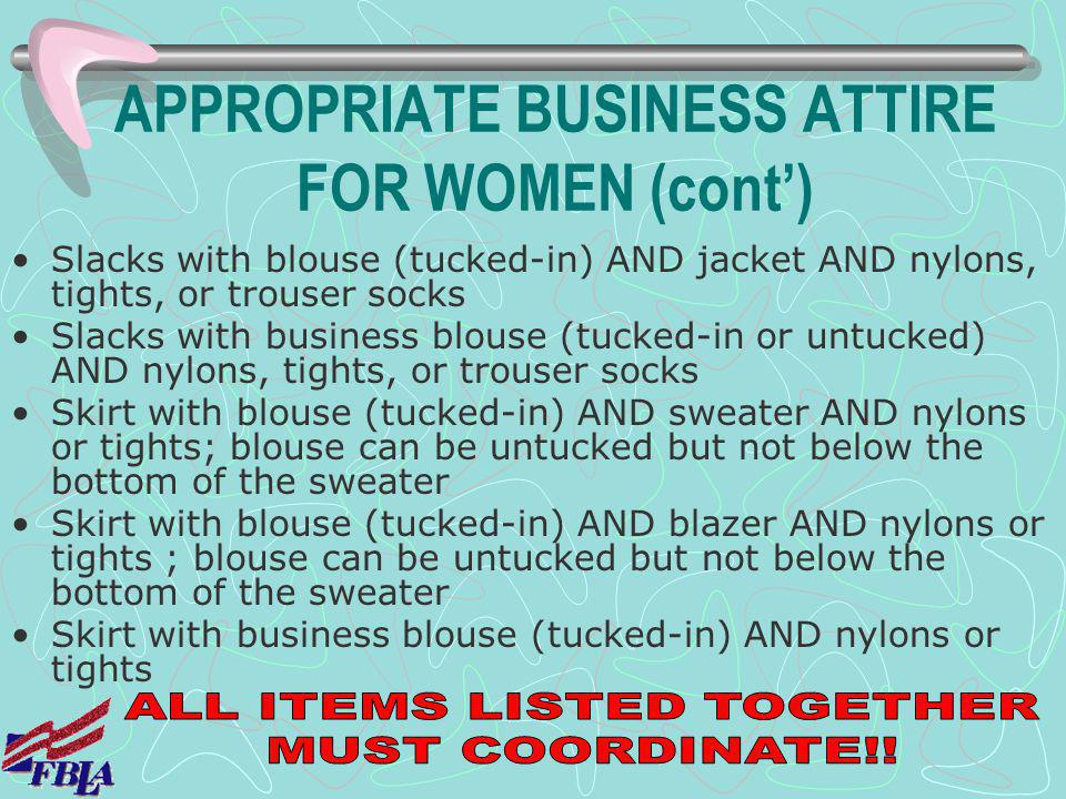 APPROPRIATE BUSINESS ATTIRE FOR WOMEN (cont’)