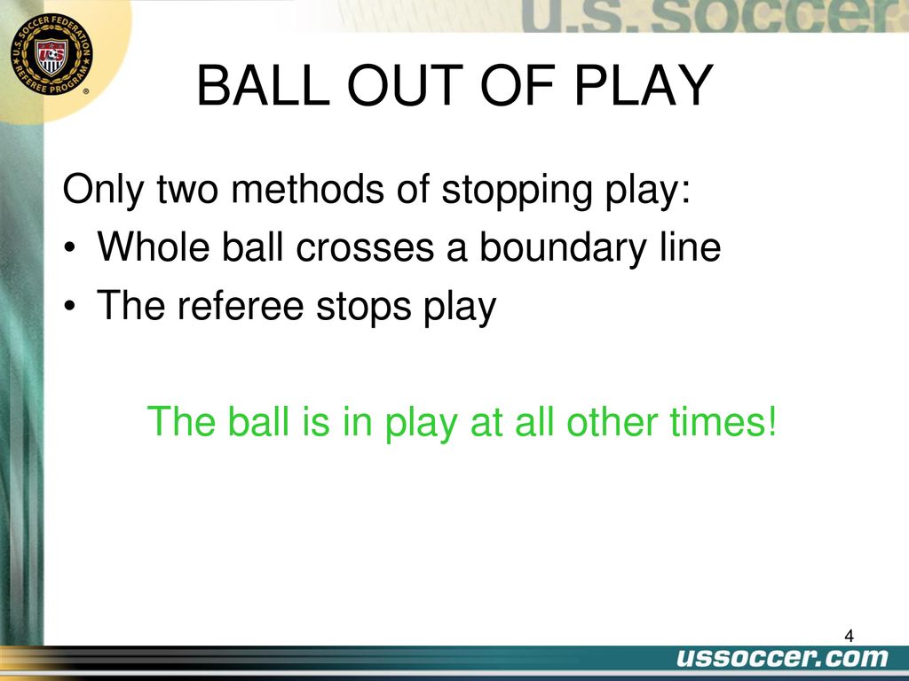 The Ball In and Out of Play - Law 9