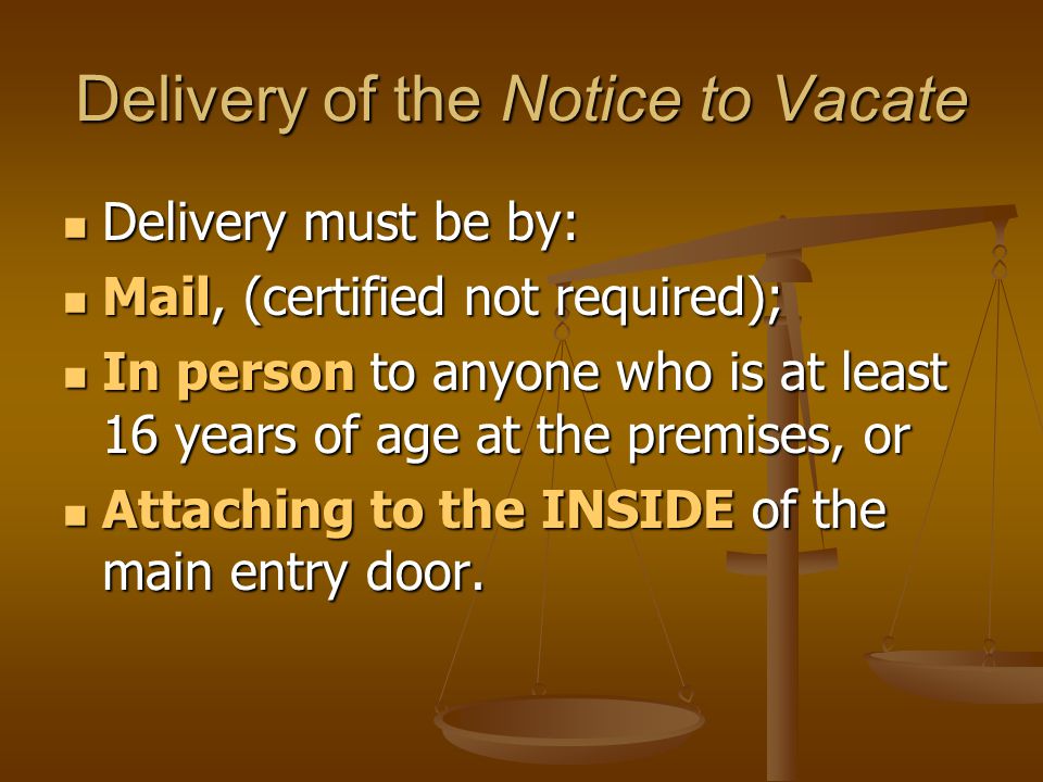 Delivery of the Notice to Vacate