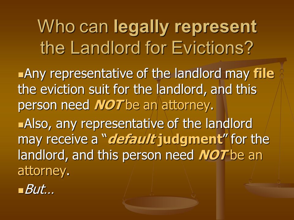 Who can legally represent the Landlord for Evictions