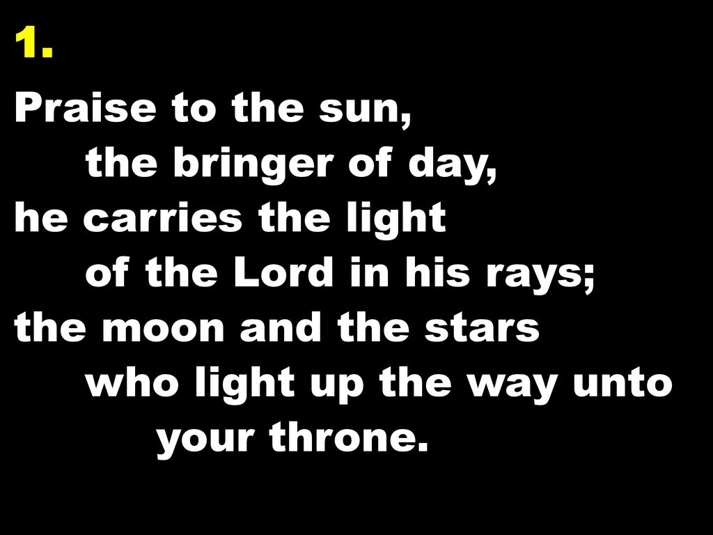 RECESSIONAL HYMN CANTICLE OF THE SUN - ppt download