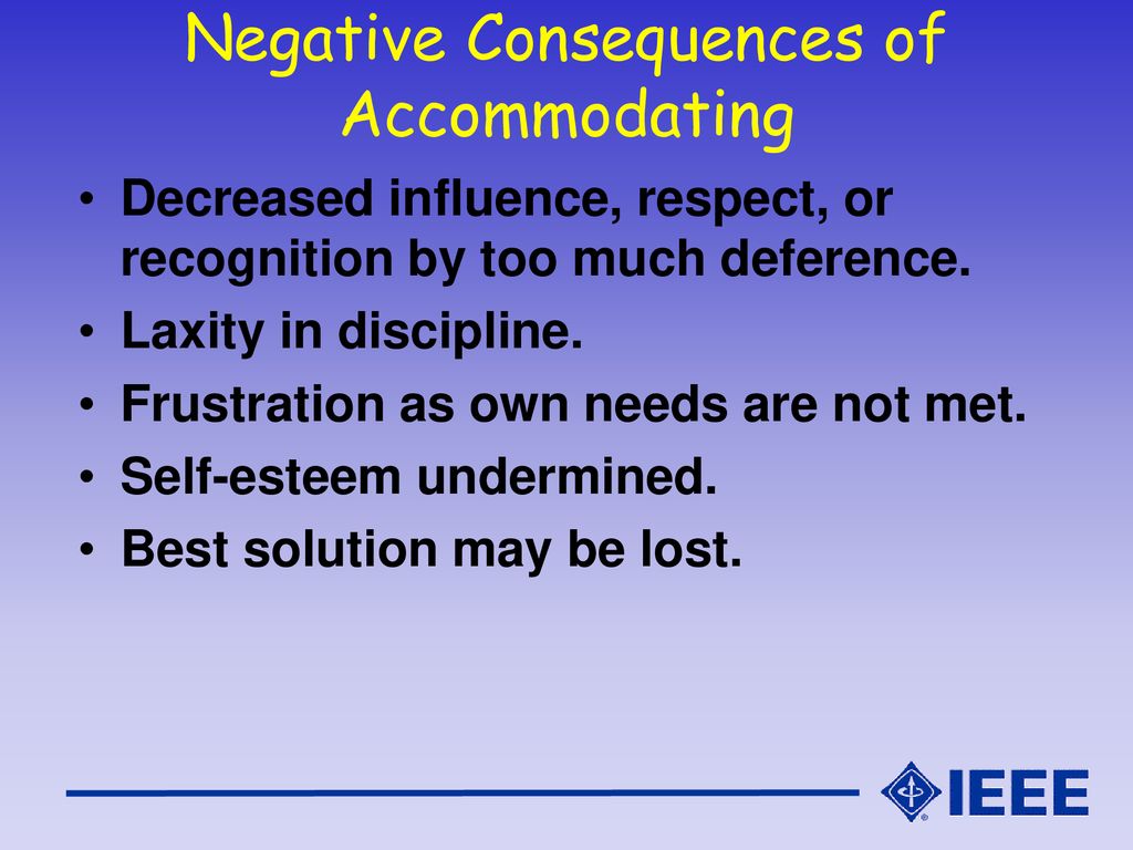 Negative Consequences of Accommodating