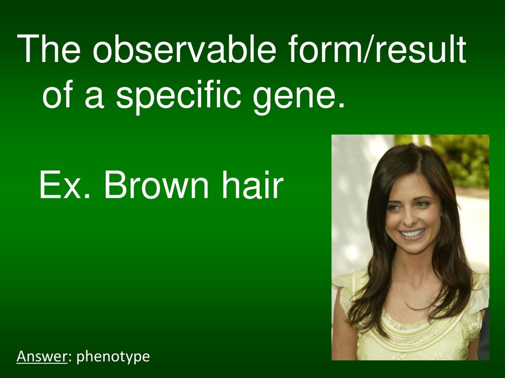 The observable form/result of a specific gene.