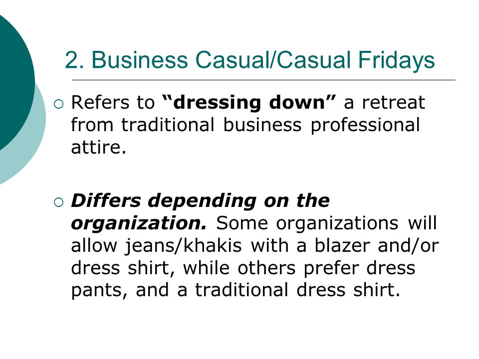 2. Business Casual/Casual Fridays