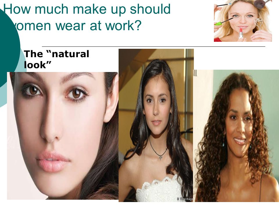How much make up should women wear at work
