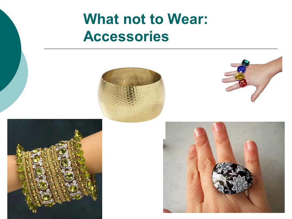 What not to Wear: Accessories