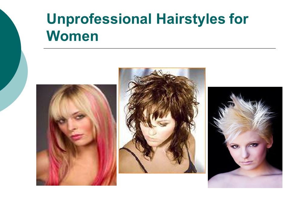 Unprofessional Hairstyles for Women