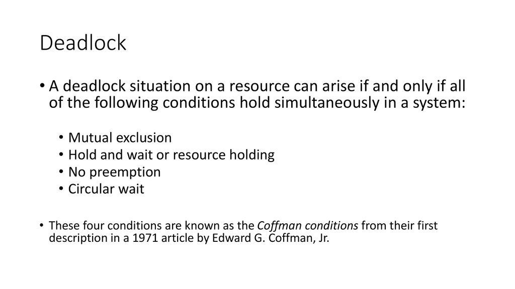 Deadlock a deadlock situation on a resource can arise if and only if