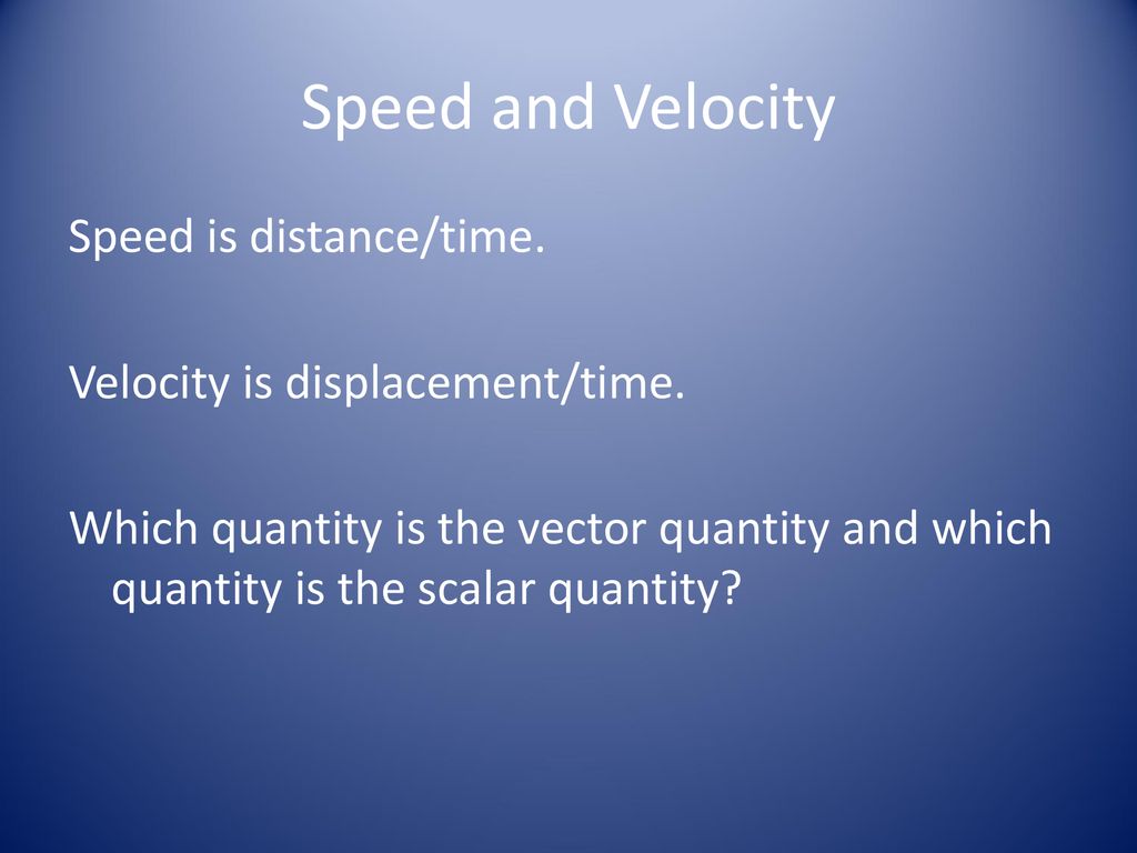 Aim: How do we differentiate between vector and scalar quantities ...