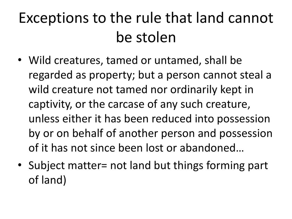 Exceptions to the rule that land cannot be stolen