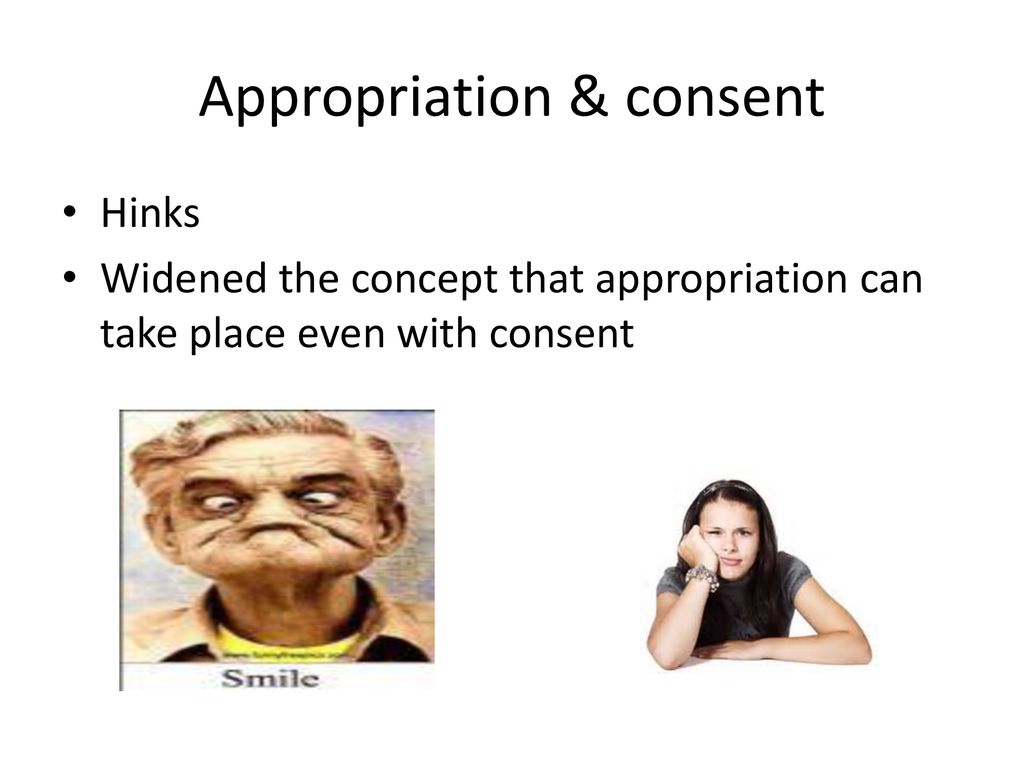 Appropriation & consent