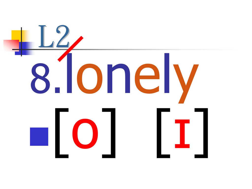 L2 8.lonely [o] [ɪ]