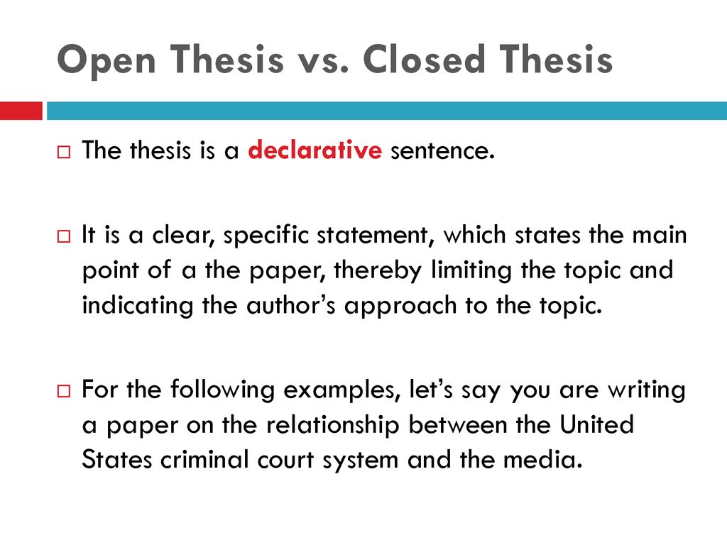 what is an open thesis vs closed thesis