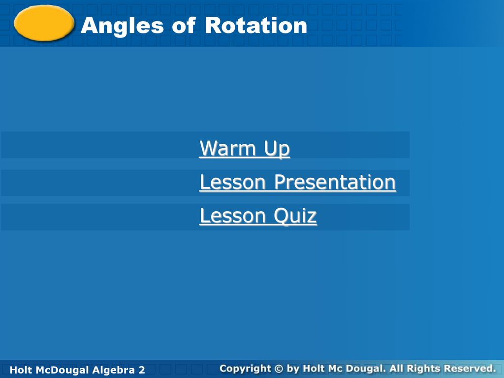 Angles of Rotation Warm Up Lesson Presentation Lesson Quiz