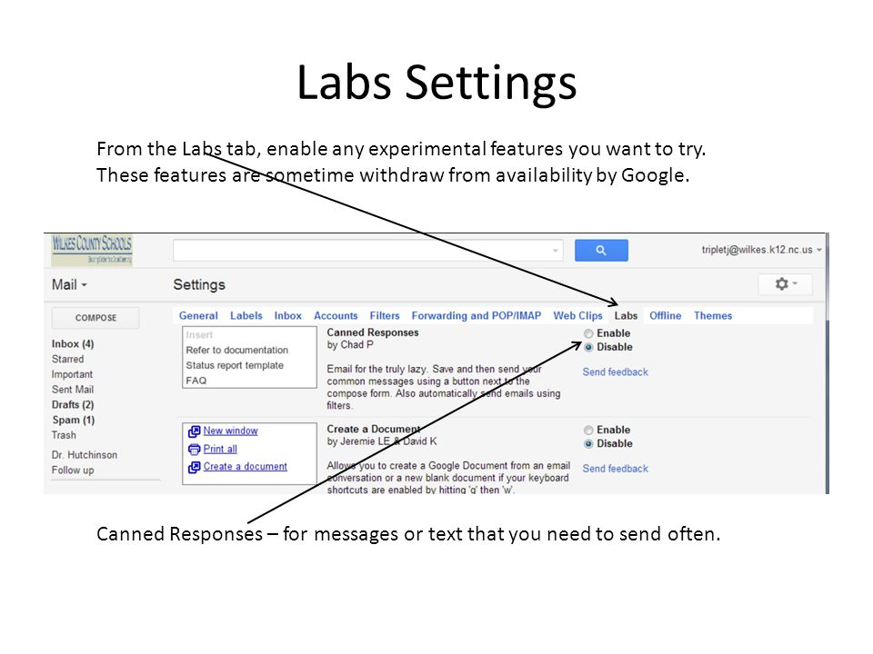 Labs Settings From the Labs tab, enable any experimental features you want to try. These features are sometime withdraw from availability by Google.