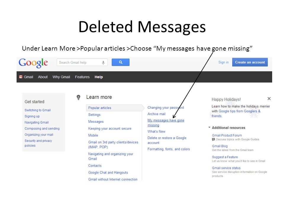 Deleted Messages Under Learn More >Popular articles >Choose My messages have gone missing