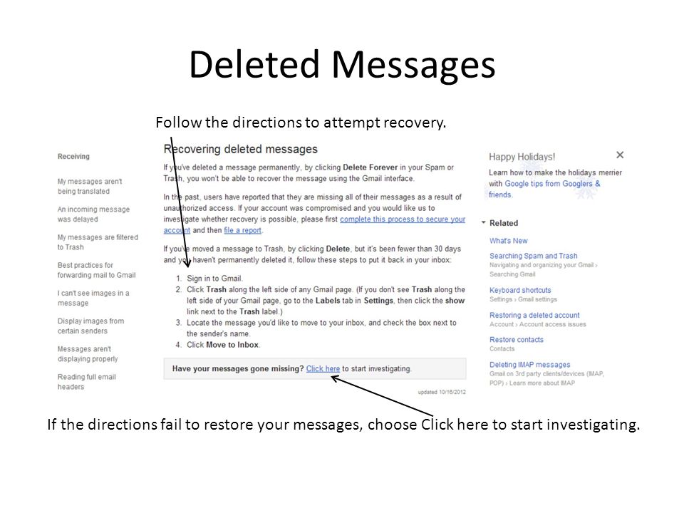 Deleted Messages Follow the directions to attempt recovery.