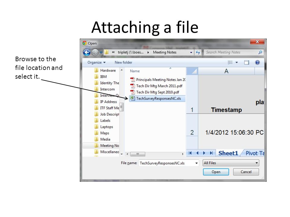 Attaching a file Browse to the file location and select it.