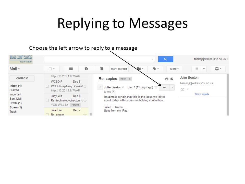 Replying to Messages Choose the left arrow to reply to a message