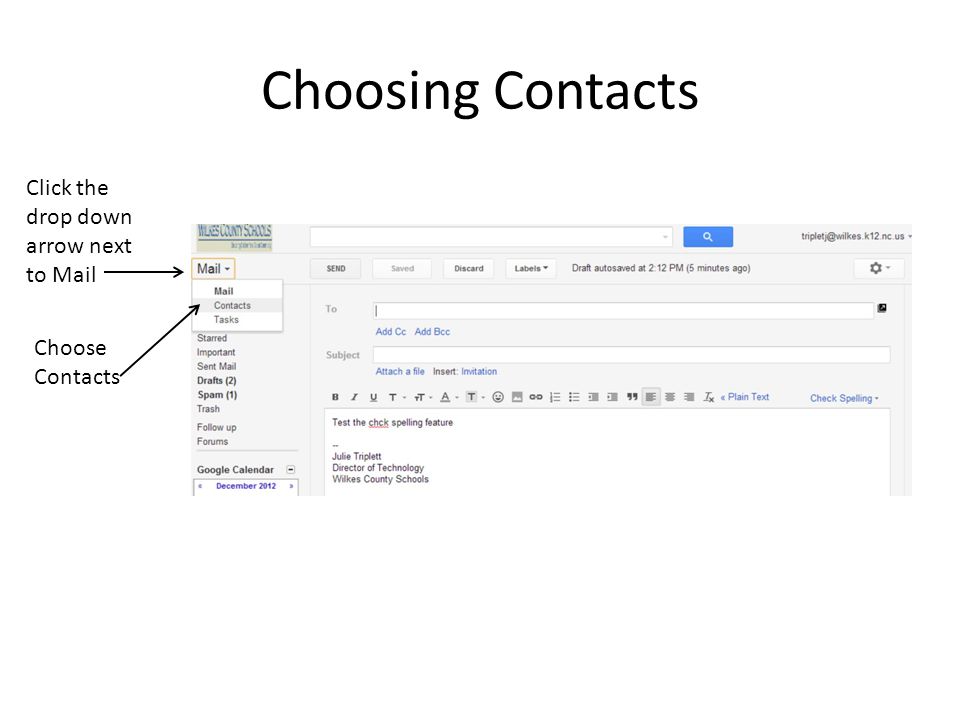Choosing Contacts Click the drop down arrow next to Mail