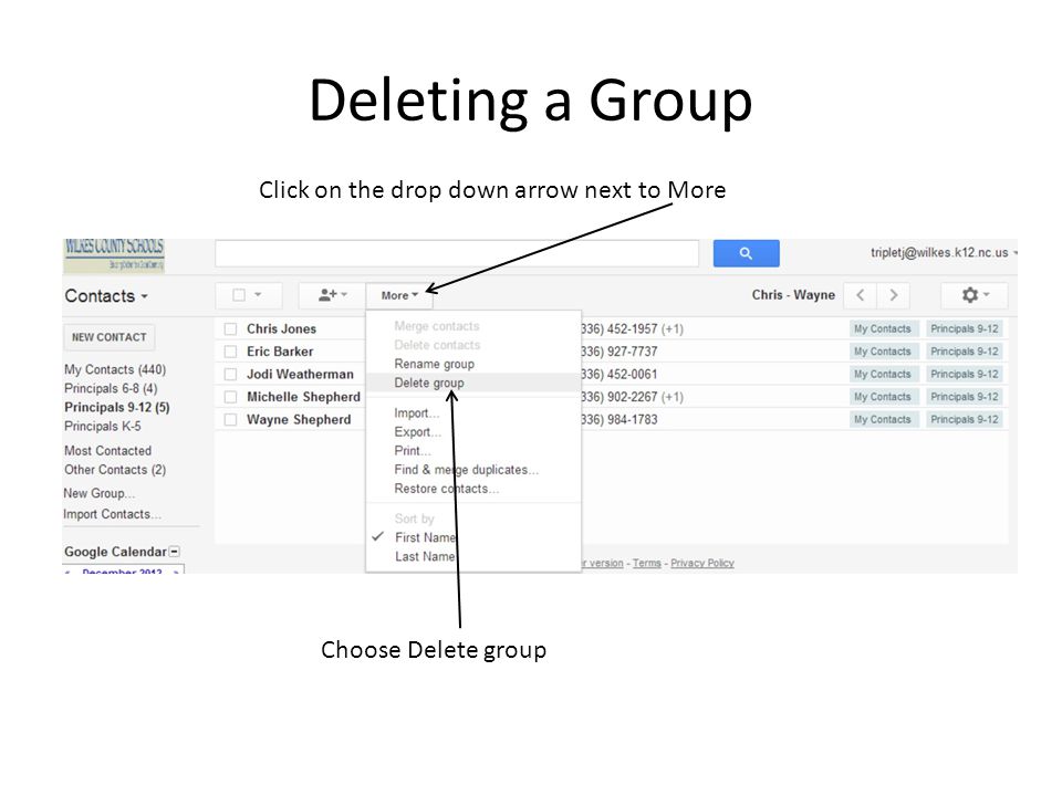 Deleting a Group Click on the drop down arrow next to More