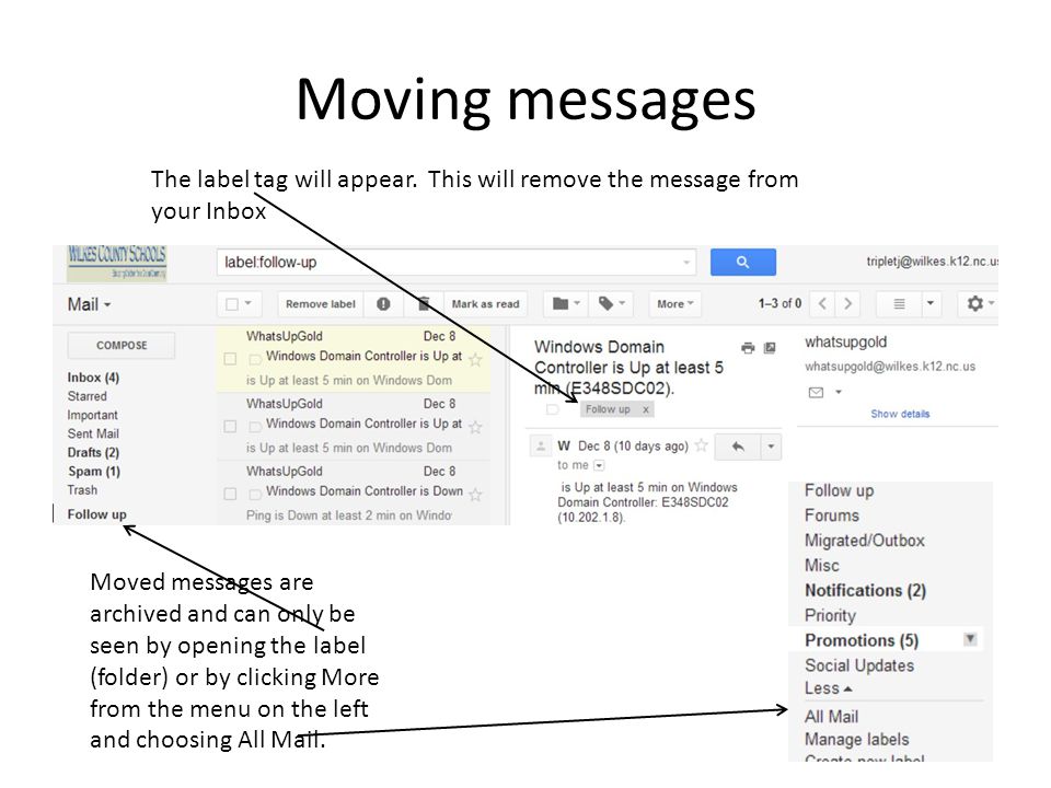 Moving messages The label tag will appear. This will remove the message from your Inbox.