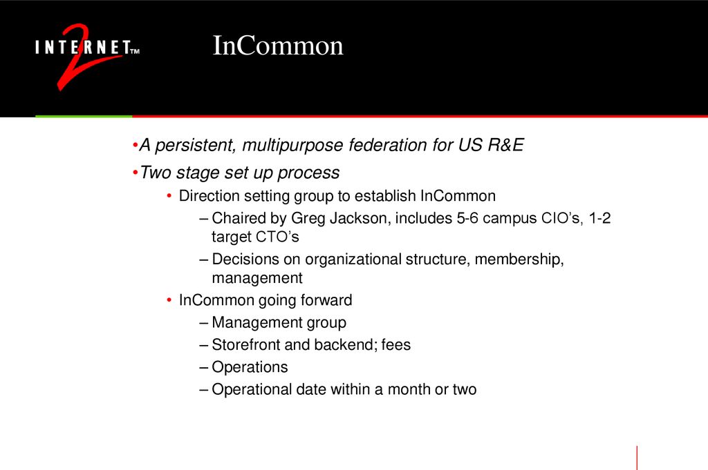 InCommon A persistent, multipurpose federation for US R&E