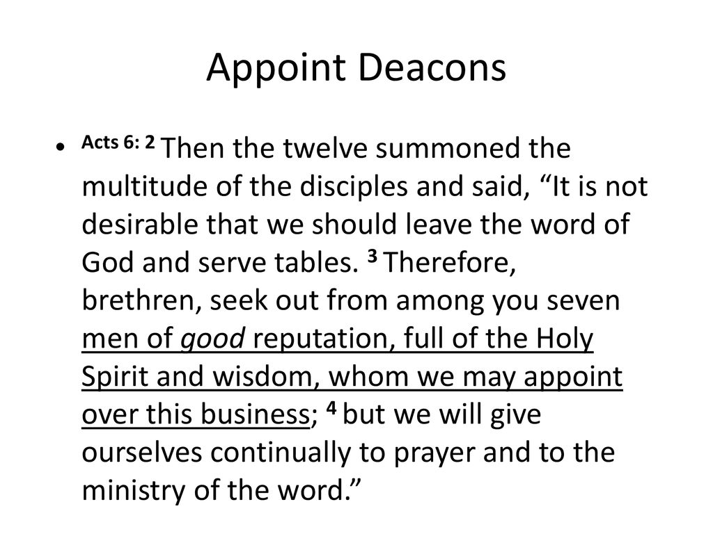 Appoint Deacons