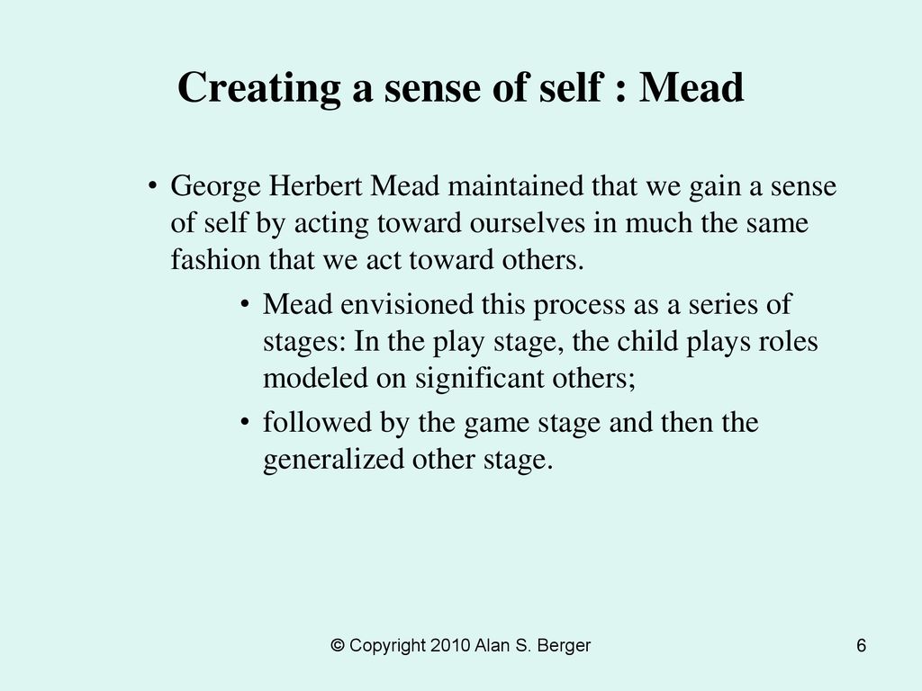 Creating a sense of self : Mead