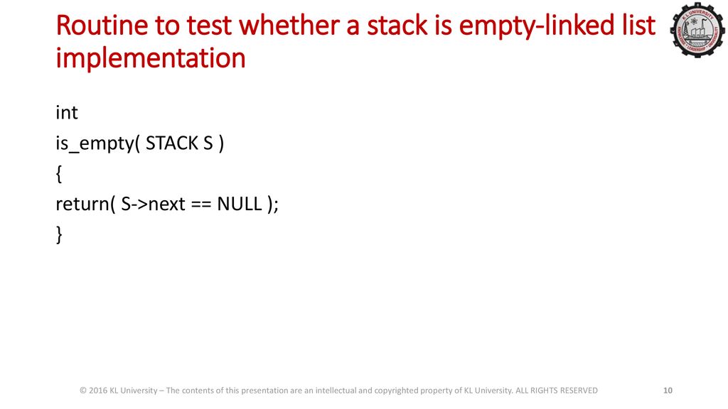 17CS1102 DATA STRUCTURES © 2016 KL University – The contents of this ...