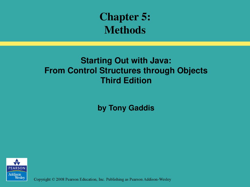 Chapter 5: Methods Starting Out with Java: From Control Structures ...