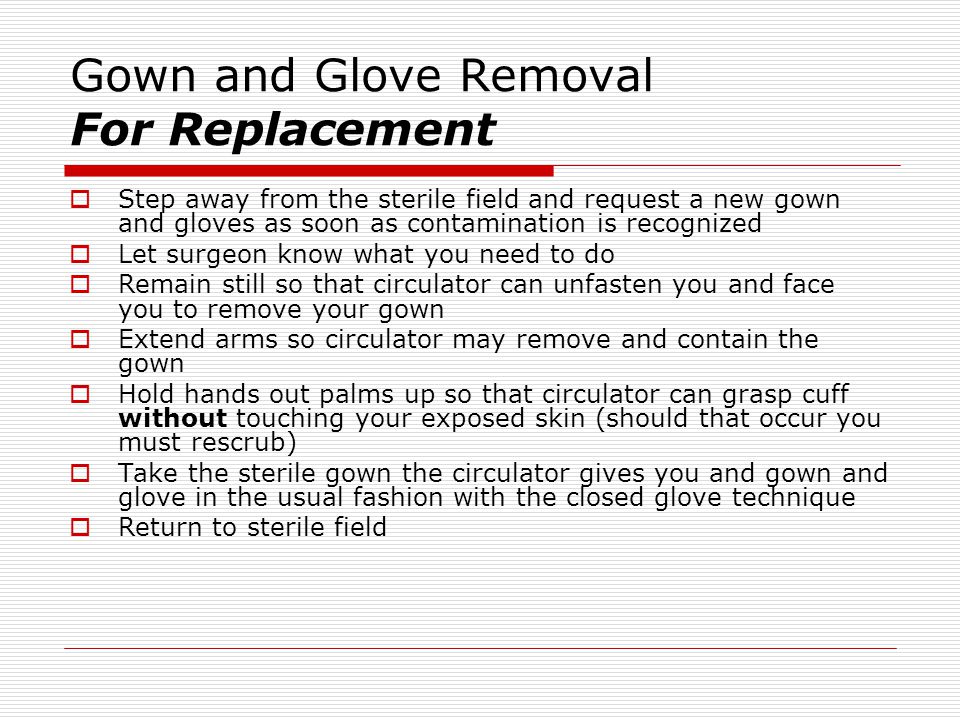 Gown and Glove Removal For Replacement