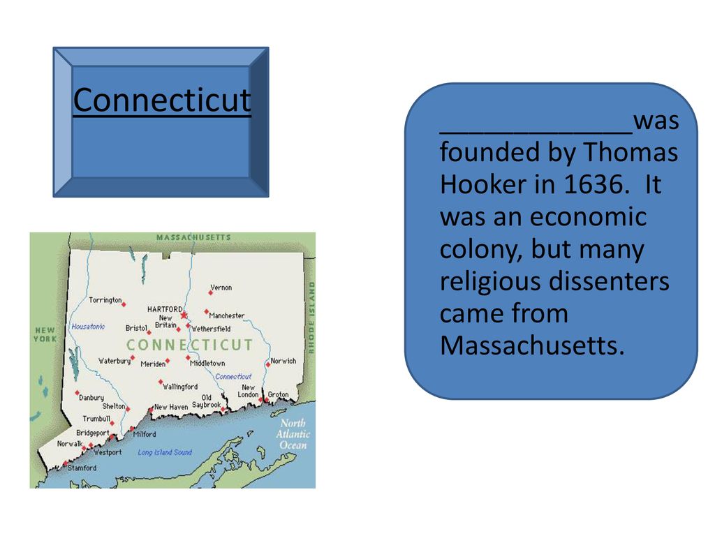 Connecticut _____________was founded by Thomas Hooker in 1636.