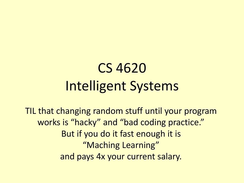 CS 4620 Intelligent Systems