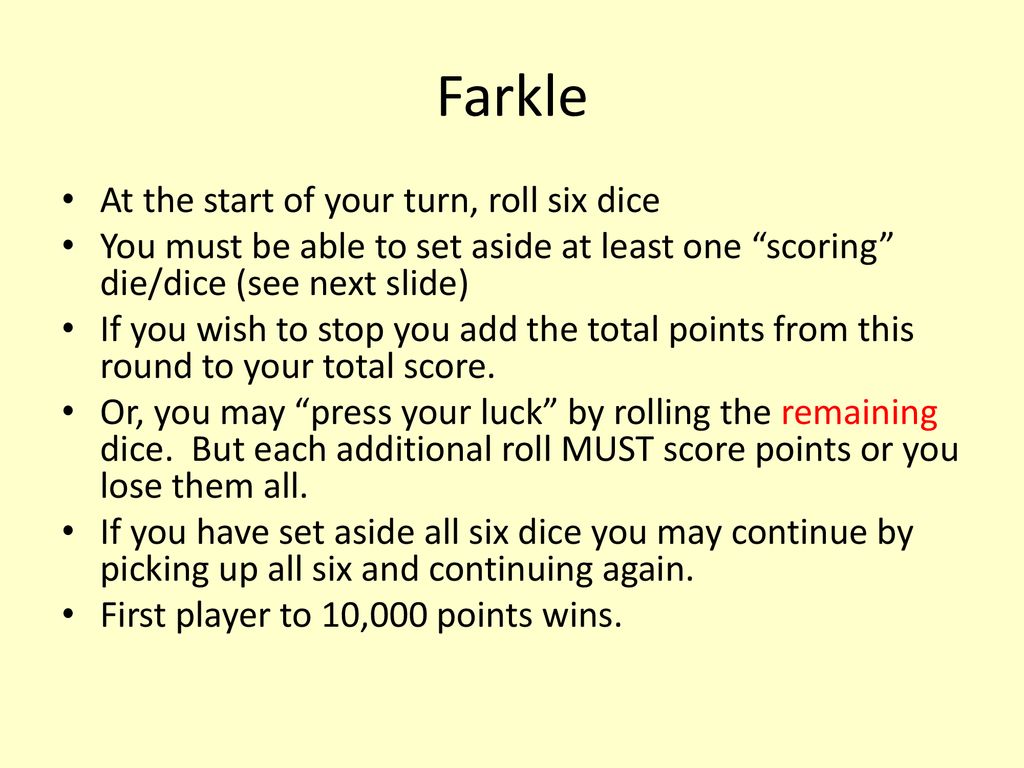 Farkle At the start of your turn, roll six dice