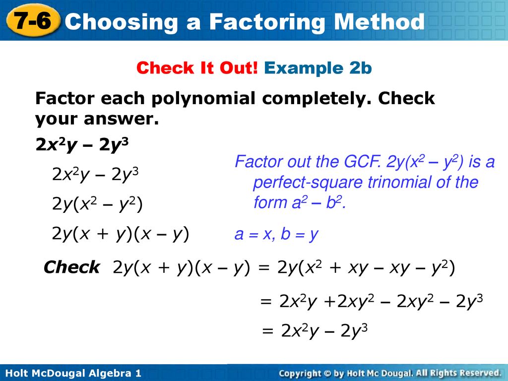 Check It Out! Example 2b Factor each polynomial completely. Check your answer. 2x2y – 2y3.