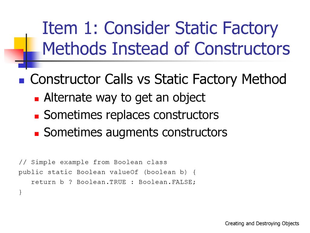 Effective Java: Creating and Destroying Objects - ppt download