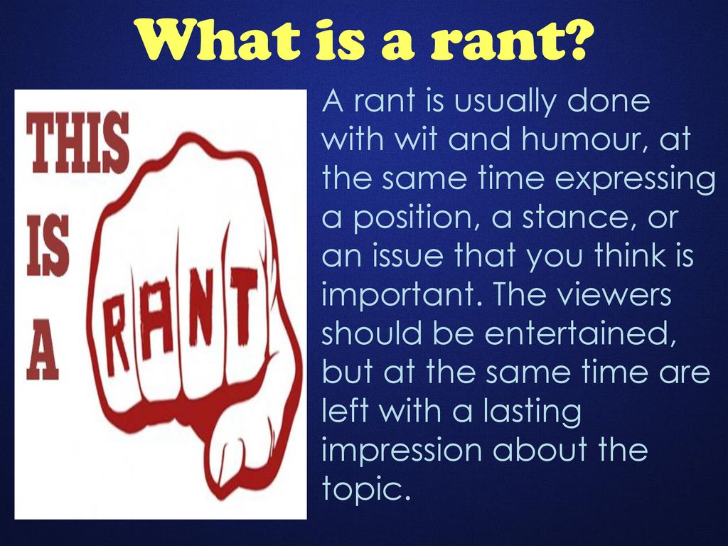 Writing and Performing Rants - ppt download