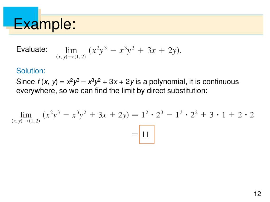 Example: Evaluate: Solution: