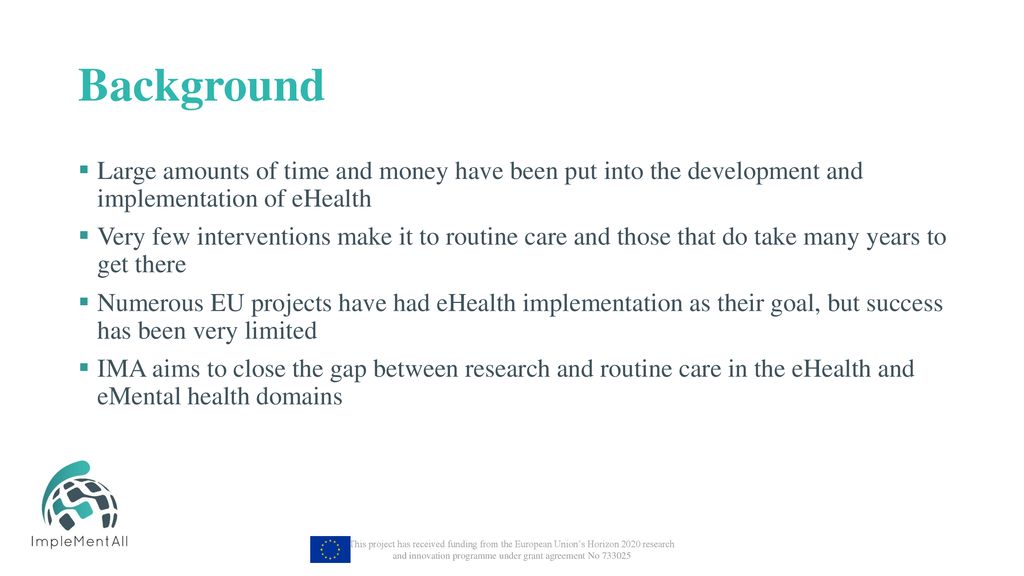 Background Large amounts of time and money have been put into the development and implementation of eHealth.