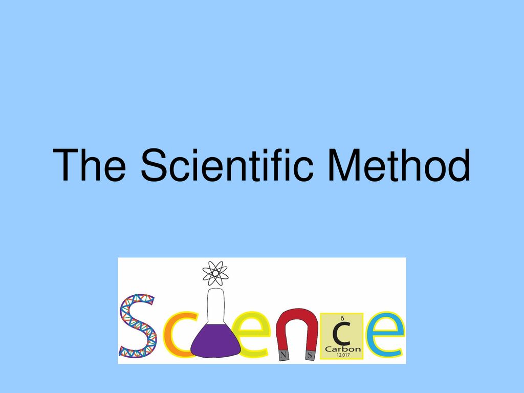 The Scientific Method. - Ppt Download